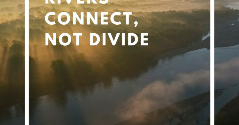 Rivers connect, not divide