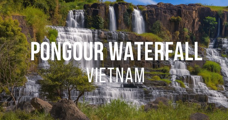 Discovering the Majestic Beauty of Pongour Waterfall