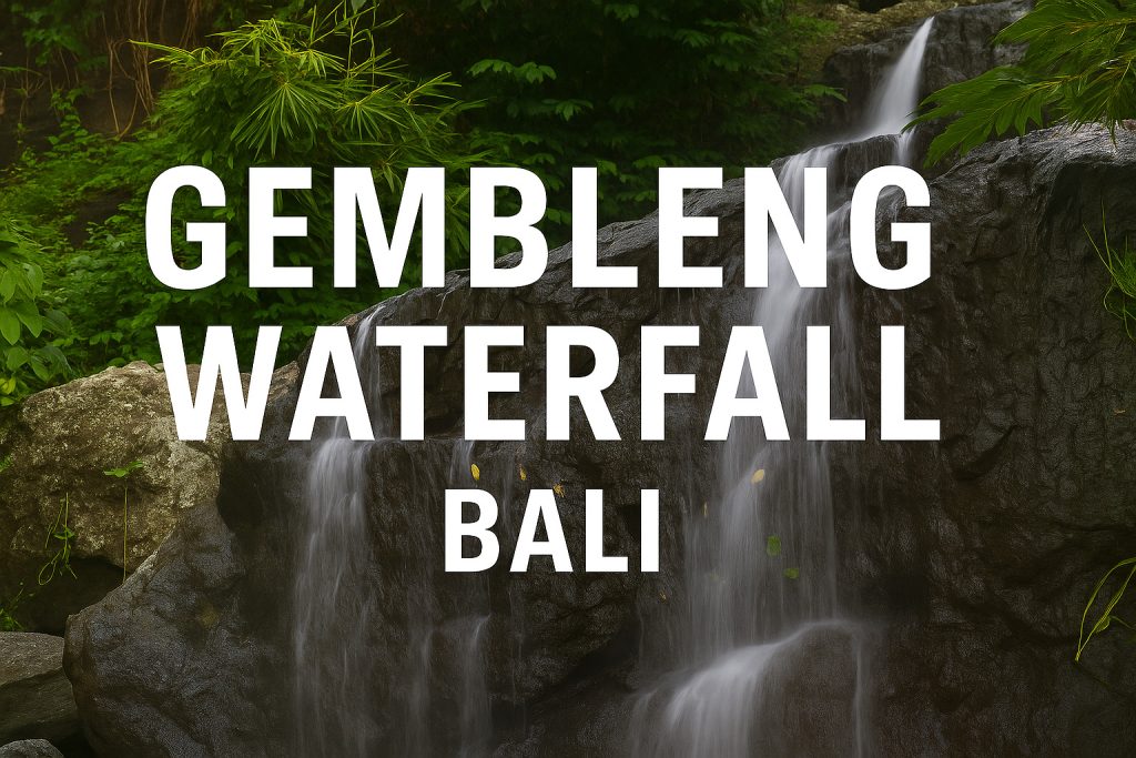 Gembleng Waterfall Bali