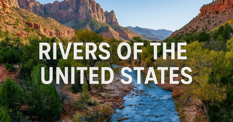 Rivers of the United States: The Lifelines of a Continent