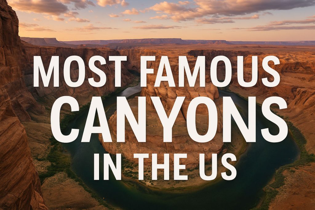most famous canyons in the US