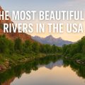 most beautiful rivers in the USA