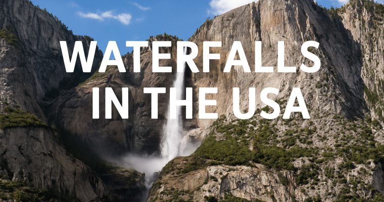 Chasing waterfalls in the USA: Types, Regions & Must-Sees