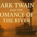 Mark Twain and the Mississippi River